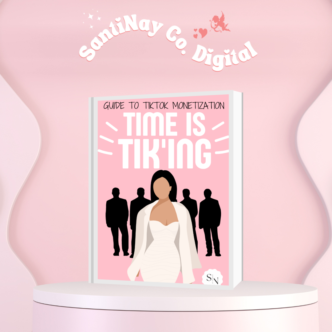 Time is Tik'ing: Guide to TikTok Monetization E-BOOK